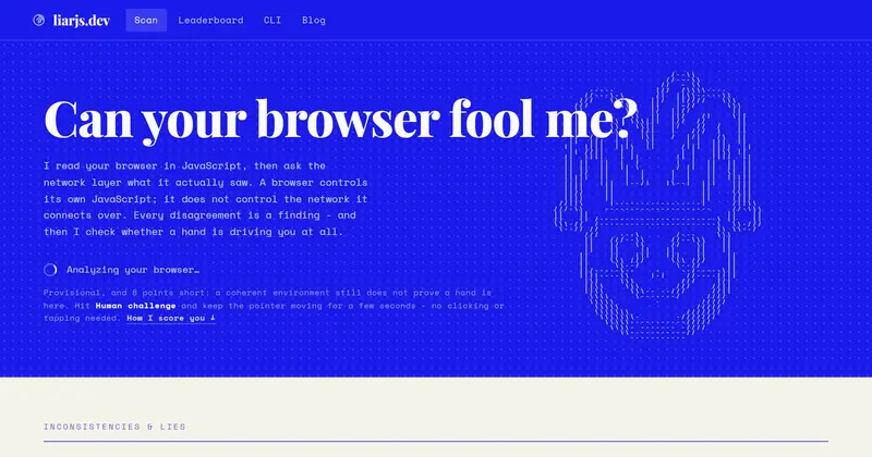 liarjs.dev 화면. 파란 배경에 "Can your browser fool me?"라는 제목과 브라우저 분석이 진행 중인 표시가 보인다.