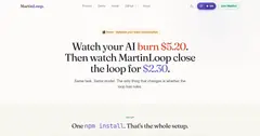 MartinLoop 홈페이지. "Watch your AI burn $5.20. Then watch MartinLoop close the loop for $2.30."라는 문구가 있습니다.