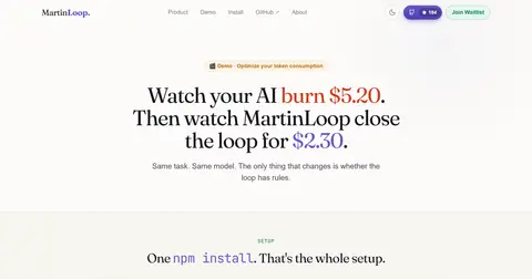 MartinLoop 홈페이지. "Watch your AI burn $5.20. Then watch MartinLoop close the loop for $2.30."라는 문구가 있습니다.