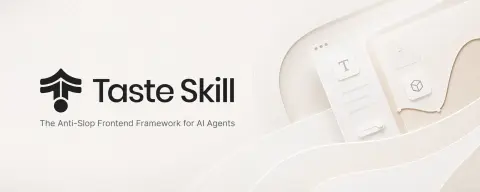 Taste Skill 배너. 베이지 배경에 로고와 'Anti-Slop Frontend Framework' 문구, 흰 UI 목업 그래픽.